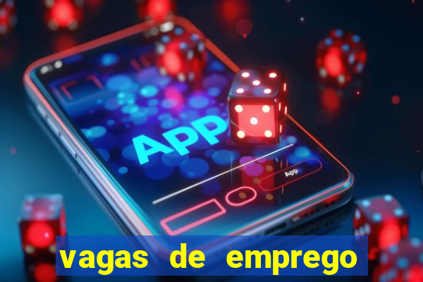 vagas de emprego brumado bahia